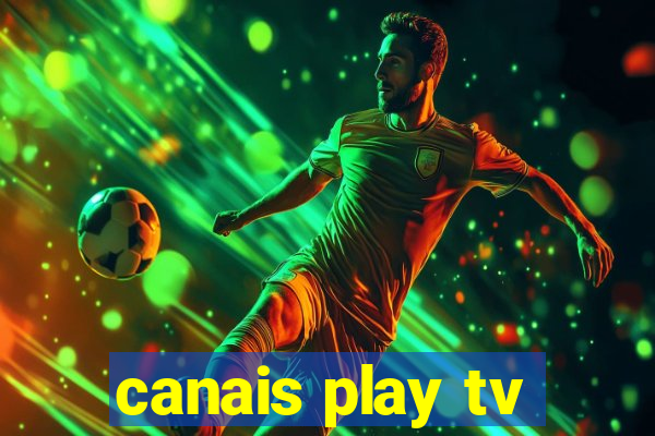 canais play tv